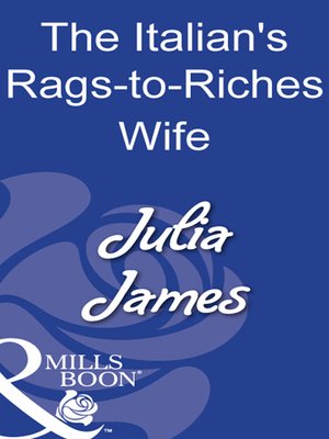 cover image of The Italian's Rags-to-Riches Wife